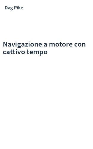 Navigazione a motore con cattivo tempo