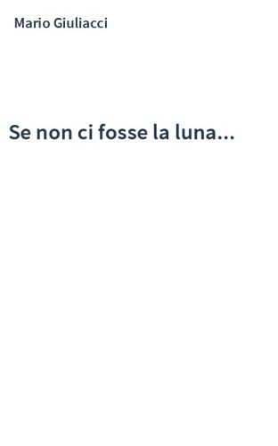 Se non ci fosse la luna...