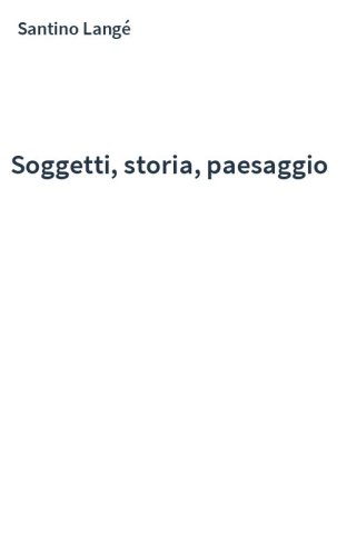 Soggetti, storia, paesaggio