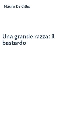 Una grande razza: il bastardo