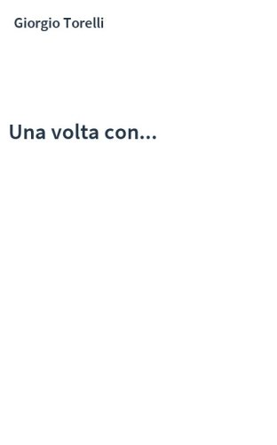 Una volta con...
