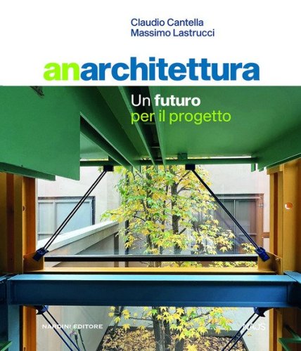 Anarchitettura. Un futuro per il progetto