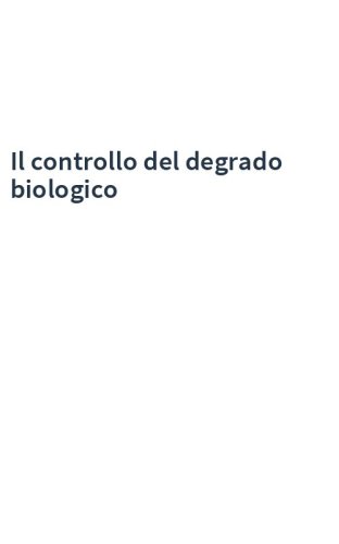 Il controllo del degrado biologico