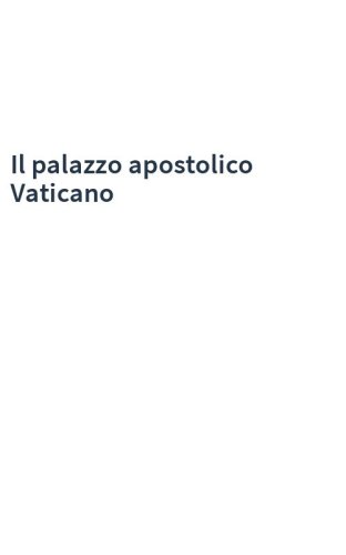 Il palazzo apostolico Vaticano