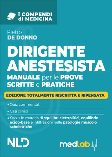 Dirigente anestesista 2025. Manuale per le prove scritte e pratiche per il Concorso