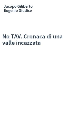 No TAV. Cronaca di una valle incazzata