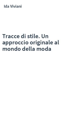 Tracce di stile. Un approccio originale al mondo della moda