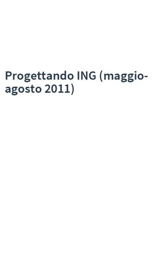 Progettando ING (maggio-agosto 2011)