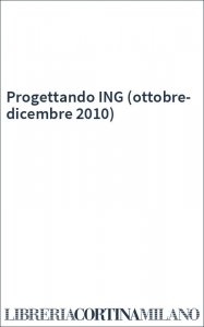 Progettando ING (ottobre-dicembre 2010)