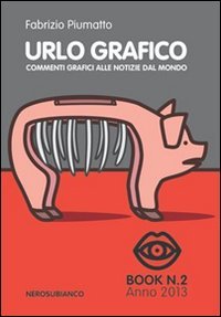 Urlo grafico. Commenti grafici alle notizie dal mondo