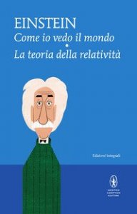 Come io vedo il mondo-La teoria della relatività