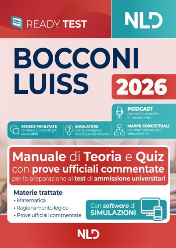 Test Bocconi Luiss 2026 2027. Manuale di teoria e quiz per la preparazione ai test di ammissione universitari con prove ufficiali commentate, con podcast, schede facilitate e mappe concettuali
