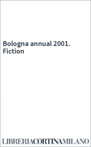 Bologna annual 2001. Fiction