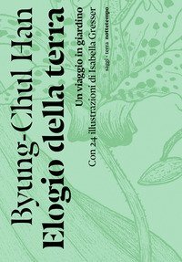 Elogio della terra. Un viaggio in giardino