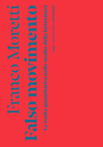 Falso movimento. La svolta quantitativa nello studio della letteratura
