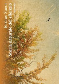 Storia naturale del silenzio