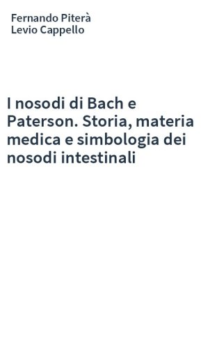 I nosodi di Bach e Paterson. Storia, materia medica e simbologia dei nosodi intestinali