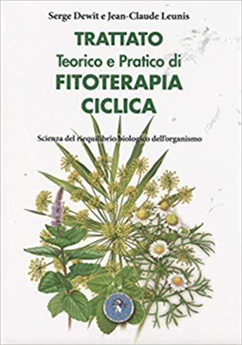 Trattato teorico e pratico di fitoterapia ciclica