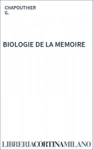 BIOLOGIE DE LA MEMOIRE