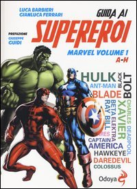 Guida ai supereroi Marvel