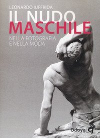 Il nudo maschile nella fotografia e nella moda