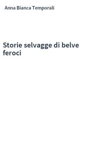 Storie selvagge di belve feroci