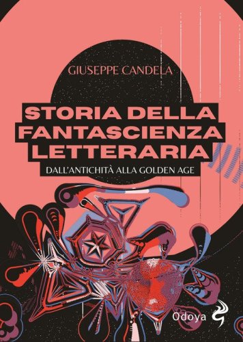 Storia della fantascienza letteraria. Dall'antichità