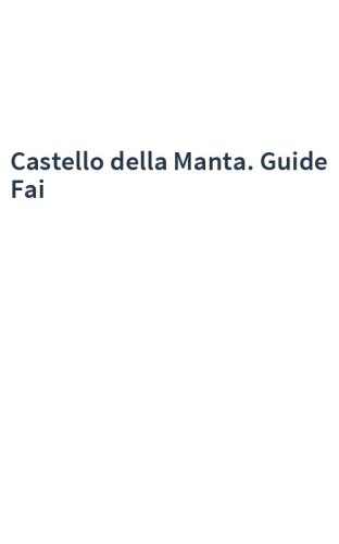 Castello della Manta. Guide Fai
