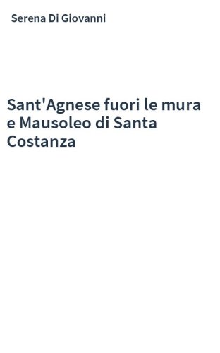 Sant'Agnese fuori le mura e Mausoleo di Santa Costanza