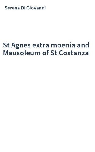 St Agnes extra moenia and Mausoleum of St Costanza