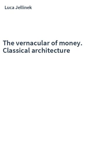 The vernacular of money. Classical architecture