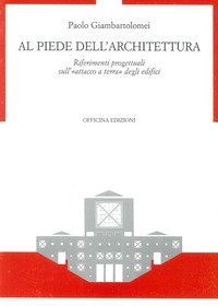 Al piede dell'architettura. Riferimenti progettuali sull'«Attacco a terra» degli edifici