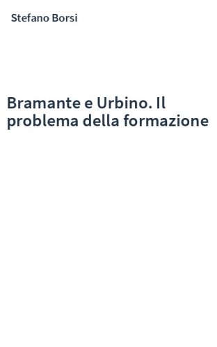 Bramante e Urbino. Il problema della formazione