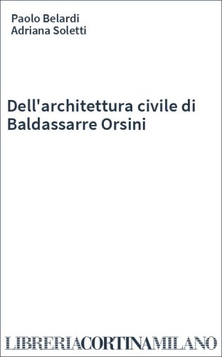 Dell'architettura civile di Baldassarre Orsini