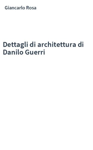 Dettagli di architettura di Danilo Guerri