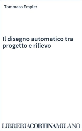 Il disegno automatico tra progetto e rilievo
