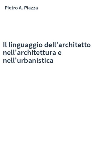 Il linguaggio dell'architetto nell'architettura e nell'urbanistica