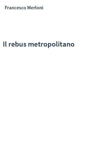 Il rebus metropolitano
