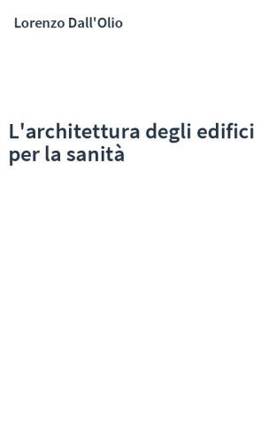 L'architettura degli edifici per la sanità