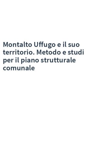 Montalto Uffugo e il suo territorio. Metodo e studi per il piano strutturale comunale