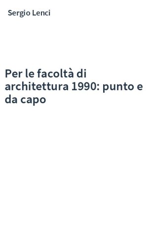 Per le facoltà di architettura 1990: punto e da capo