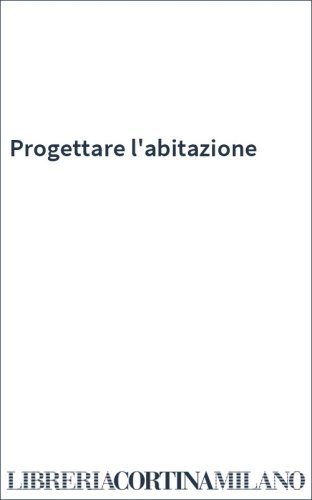 Progettare l'abitazione