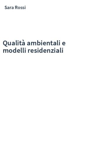 Qualità ambientali e modelli residenziali