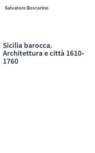 Sicilia barocca. Architettura e città 1610-1760