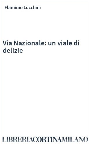 Via Nazionale: un viale di delizie