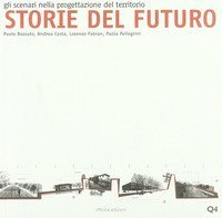 Storie del futuro. Gli scenari nella progettazione del territorio