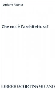 Che cos'è l'architettura?
