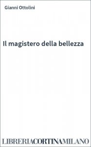 Il magistero della bellezza