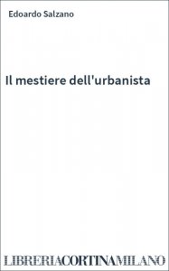 Il mestiere dell'urbanista