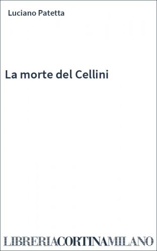 La morte del Cellini
